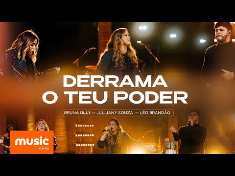 Bruna Olly,Julliany Souza e Léo Brandão - Derrama o teu Poder (Ao Vivo/Com Letra)