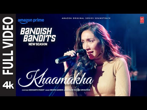 Bandish Bandits S2: Khaamakha (Full Video) | Ritwik, Shreya | Nikhita Gandhi, Siddharth Pandit, Alok