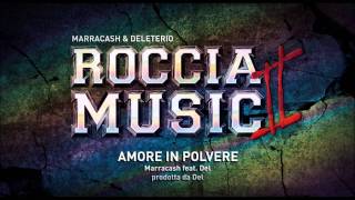Marracash feat Deleterio - Amore in polvere (Roccia Music 2)