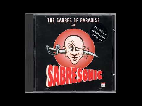The Sabres Of Paradise - Sabresonic (Leftfield, Techno, IDM, Ambient) (1993)