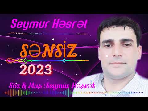 Seymur Həsrət. Sənsiz 2023 #seymurhesret