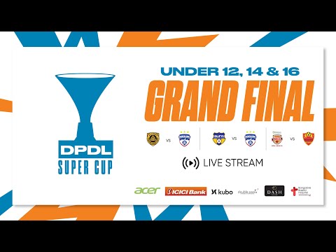 DPDL SUPER CUP GRAND FINAL | UNDER 12, 14 & 16 | LIVE