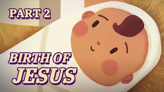 Jesus Is Born! | Birth of Jesus (Part 2/3) | Christmas Story for Kids