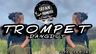 Download lagu DJ TROMPET IRFAN REMIXER DANGDUT REMIX TERBARU 2k25 mp3 Download lagu DJ TROMPET IRFAN REMIXER DANGDUT REMIX TERBARU 2k25 mp3