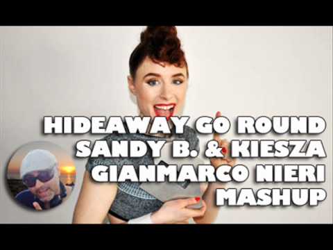 Sandy B. & KIESZA - Hideaway Go Round (Gianmarco Nieri MASHUP)