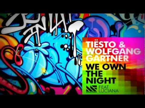 Tiësto & Wolfgang Gartner Ft Luciana - We Own The Night (Original Mix)