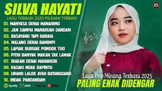 Download lagu SILVA HAYATI FULL ALBUM TERBAIK (LIRIK) MANYASA DENAI MANARIMO - LAGU POP MINANG TERBARU 2025 mp3