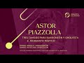 Astor Piazzolla Tres Tangos Sinfónicos para bandoneón y orquesta  2. Moderado Mistico