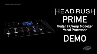 Video thumbnail for Headrush Prime DEMO - Guitar Effects/Amp Modeler & Vocal Processor w/Antares AutoTune & Amp Cloning by American Musical Supply