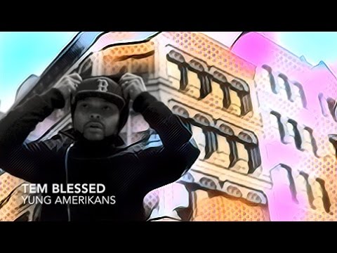 Tem Blessed - Yung Amerikans (Official Video)