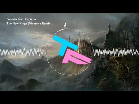 Popeska feat. Luciana - The New Kings (Vicetone Remix)
