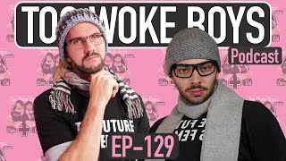Too Woke Boys 129: Take a Day Off Work To Fight Racism