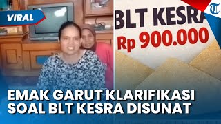 EMAK-EMAK GARUT KLARIFIKASI setelah Ngaku BLT Dipotong Pegawai Desa, Netizen Curiga Intimidasi
