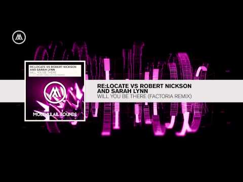 Re:Locate vs Robert Nickson and Sarah Lynn - Will You Be There FULL (Factoria Remix)