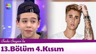 Seda Sayan&#39;la 13 .Bölüm 4. Kısım | 29 Ocak 2018