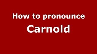 How to pronounce Carnold