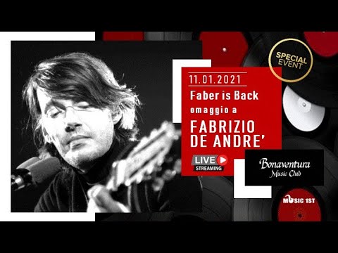 CONCERTO OMAGGIO A FABRIZIO DE ANDRE' - FABER IS BACK - 11.01.2021 ore 21:00