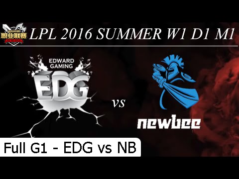 EDG vs NB - Game 1 Full - W1 D1 M1 LPL Summer 2016 - Edward Gaming vs Newbee
