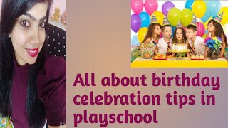 Birthday celebration in playschool||How to manage all things||tips & tricks