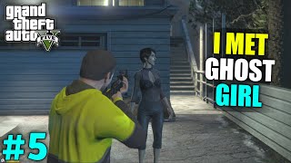 I SAVE GHOST GIRL FROM GANGSTERS | GTA V GAMEPLAY #5