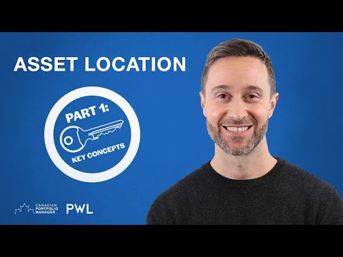 Asset Location - Part 1: Key Concepts