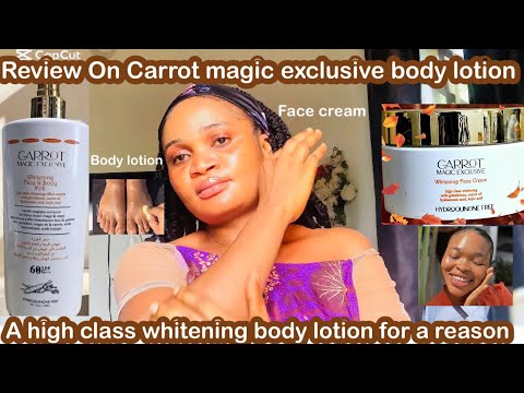 CARROT MAGIC EXCLUSIVE HIGH CLASS WHITENING BODY CREAM & FACE CREAM REVIEW