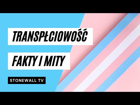 Transpłciowość - fakty i mity