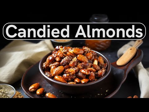 Candied Almonds with a Twist | Crunchy, Sweet and Addictive