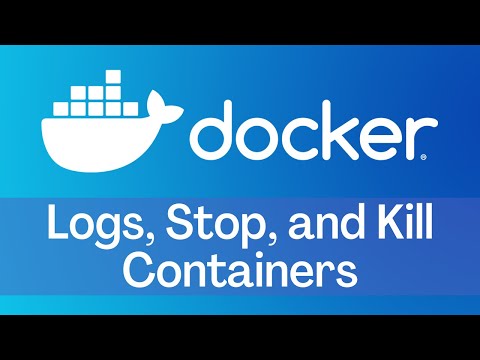Docker Tutorial 5 Logs Stop and Kill Containers