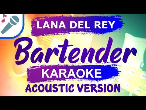 Lana Del Rey - Bartender - Karaoke Instrumental (Acoustic)