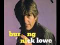 NICK LOWE -- Burning
