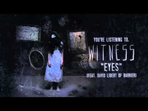 Witness - Eyes (Feat. David Libert of Barrier)
