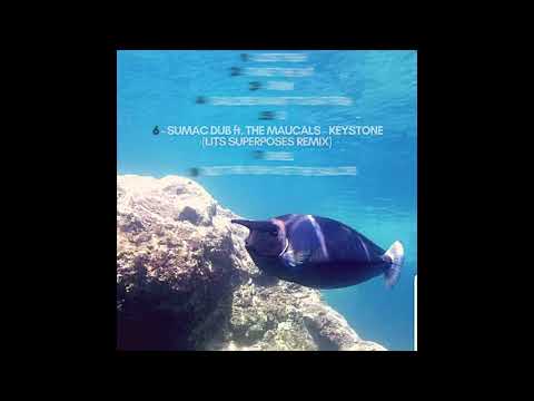 Keystone - Sumac Dub ft. The Maucals (Lits Superposés REMIX)