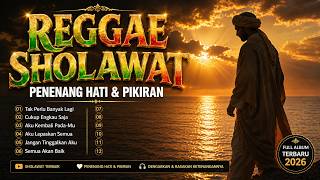 Download lagu SHOLAWAT PENENANG HATI & PIKIRAN 🤲 UJUNG LELAH - SUJUD SEPI | FULL ALBUM TERBARU 2026 mp3