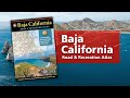 Baja California Road & Recreation Atlas