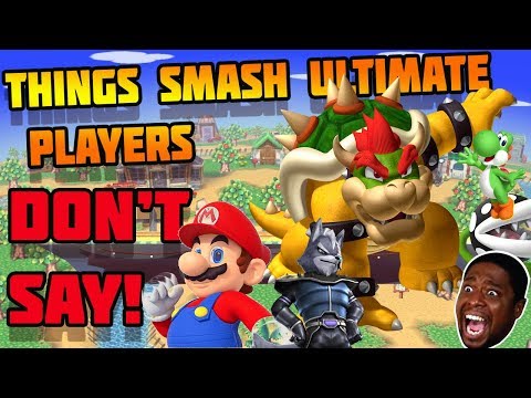 THINGS SMASH ULTIMATE PLAYERS DON'T SAY!