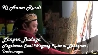 Download lagu Ki Anom Rusdi - Pagelaran Seni Wayang Kulit Langen Budaya di Lohbener Indramayu FULL mp3