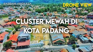 Download lagu Drone Perumahan Mewah Kota Padang - Cluster Tanah Sirah Village | Kawasan Lubuk Begalung mp3
