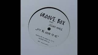 Groove Box - Just Be Good To Me (Last Dance Mix)