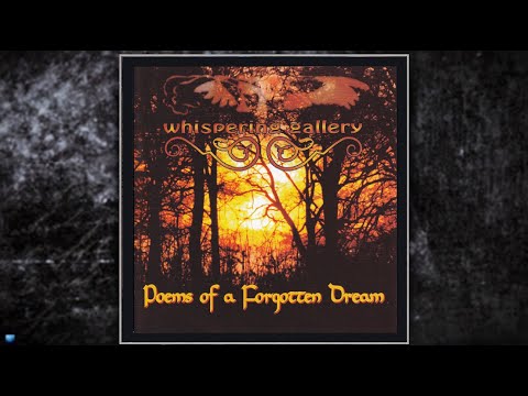 Whispering Gallery — Poems Of A Forgotten Dream(1999) (Full Ep)