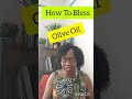How To Bless Olive Oil For Anointing-(ANOINTING OIL PRAYERS) Anoint  Olive Oil!#anointingoil #shorts