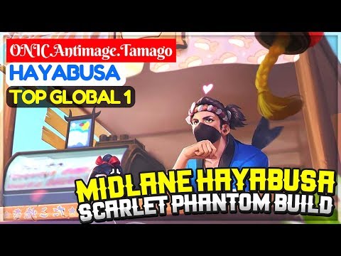 Midlane Hayabusa, Scarlet Phantom Build [ Top Global 1 Hayabusa ] ONIC.Antimage.Tamago Hayabusa