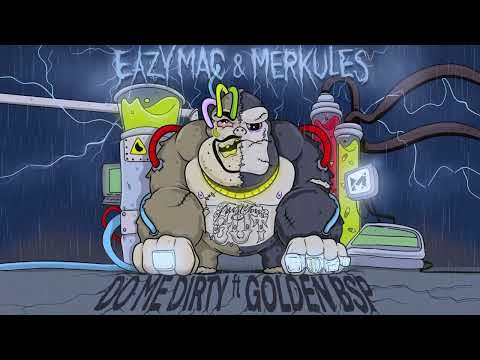 Eazy Mac x Merkules ft Golden BSP - Do Me Dirty