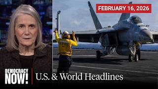Top U.S. & World Headlines — February 16, 2026