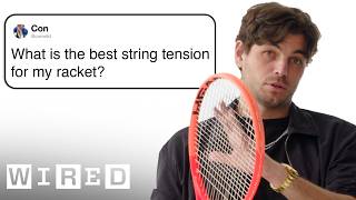 Taylor Fritz Answers Tennis Questions | Tech Support | WIRED