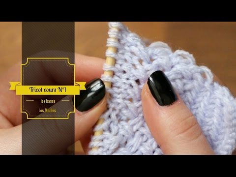 Tricot, cours #1 les bases, les mailles