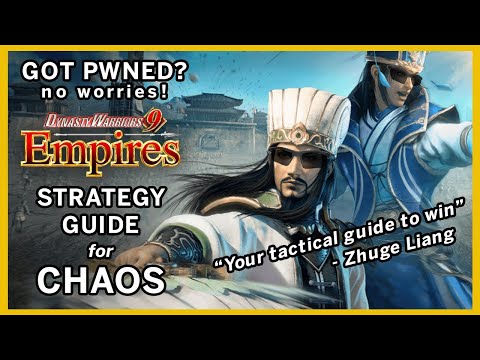 Dynasty Warriors 9 Empires - Strategy Guide for Hard & Chaos