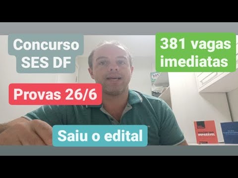 Concurso SES DF Saiu o edital para cirurgião dentista, médico e enfermeiro 381 vagas