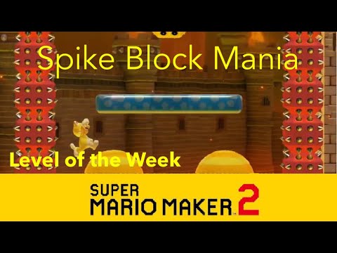 Super Mario Maker 2- Spike Block Mania (Level of the Week #26)