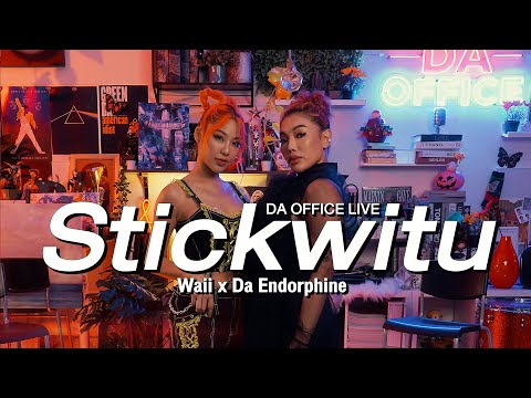 Waii x Da Endorphine - Stickwitu (Da Office Live)